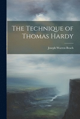 The Technique of Thomas Hardy 1