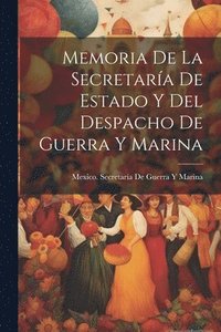 bokomslag Memoria De La Secretara De Estado Y Del Despacho De Guerra Y Marina