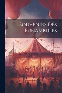 bokomslag Souvenirs Des Funambules