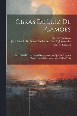 Francesco Petrarca, Luis de Camões, João Antonio de Lemos Pereira de Lacerd - Obras De Luiz De Camões, Häftad