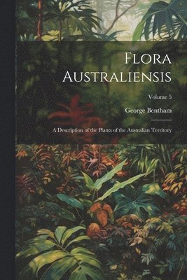 bokomslag Flora Australiensis