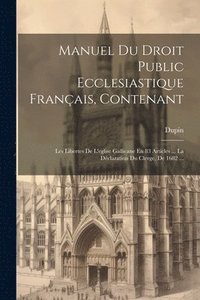 bokomslag Manuel Du Droit Public Ecclesiastique Franais, Contenant