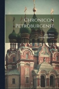 bokomslag Chronicon Petroburgense