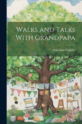 bokomslag Walks and Talks With Grandpapa