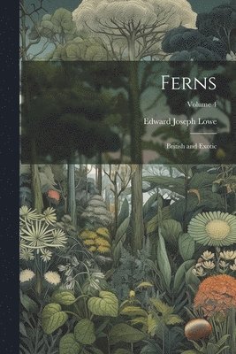 Edward Joseph Lowe - Ferns, Häftad