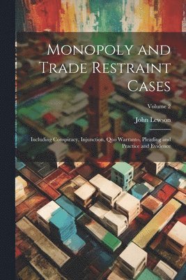 bokomslag Monopoly and Trade Restraint Cases