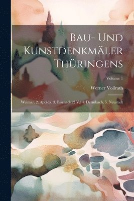 Bau- Und Kunstdenkmäler Thüringens