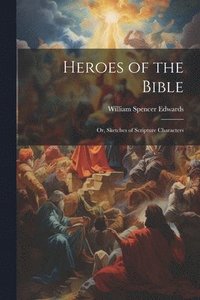 bokomslag Heroes of the Bible