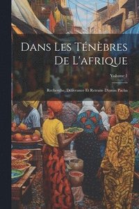 bokomslag Dans Les Tnbres De L'afrique