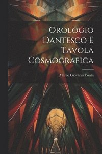 bokomslag Orologio Dantesco E Tavola Cosmografica