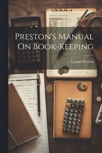 bokomslag Preston's Manual On Book-Keeping