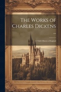 bokomslag Works of Charles Dickens ...