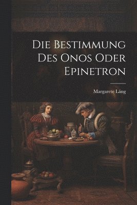 Margarete Láng - Bestimmung Des Onos Oder Epinetron, Häftad