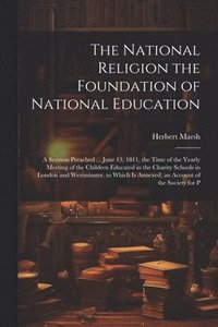 bokomslag The National Religion the Foundation of National Education