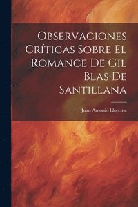 bokomslag Observaciones Crticas Sobre El Romance De Gil Blas De Santillana