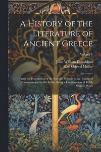 bokomslag A History of the Literature of Ancient Greece