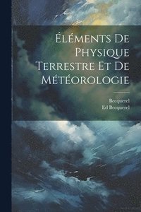 bokomslag lments De Physique Terrestre Et De Mtorologie