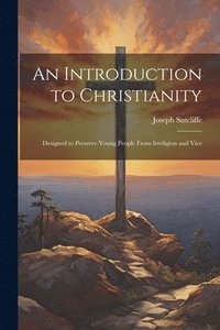 bokomslag An Introduction to Christianity
