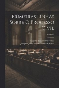 bokomslag Primeiras Linhas Sobre O Processo Civil; Volume 1