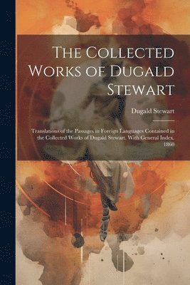 The Collected Works of Dugald Stewart 1