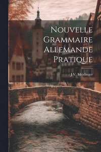 bokomslag Nouvelle Grammaire Allemande Pratique