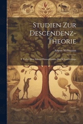 August Weismann - Studien Zur Descendenz-Theorie, Häftad