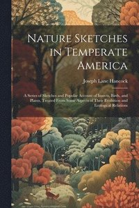 bokomslag Nature Sketches in Temperate America
