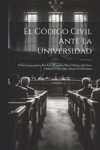 bokomslag El Cdigo Civil Ante La Universidad
