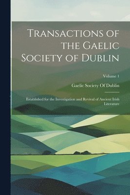 bokomslag Transactions of the Gaelic Society of Dublin