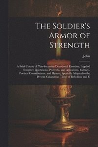 bokomslag The Soldier's Armor of Strength