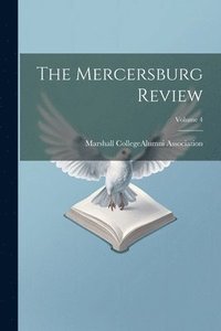 bokomslag Mercersburg Review; Volume 4