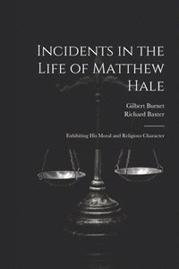 bokomslag Incidents in the Life of Matthew Hale