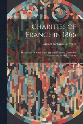 bokomslag Charities of France in 1866