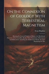 bokomslag On the Connexion of Geology With Terrestrial Magnetism