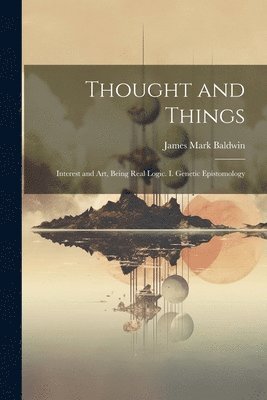 Thought and Things 1