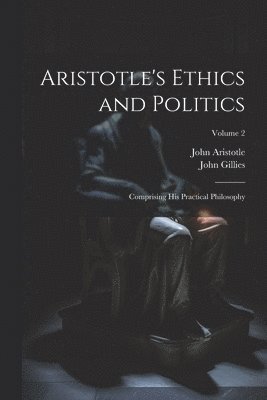 bokomslag Aristotle's Ethics and Politics