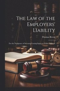 bokomslag The Law of the Employers' Liability