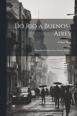 bokomslag Do Rio a Buenos-Aires