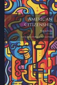 bokomslag American Citizenship