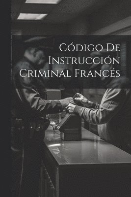 Cdigo De Instruccin Criminal Francs 1