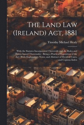 The Land Law (Ireland) Act, 1881 1