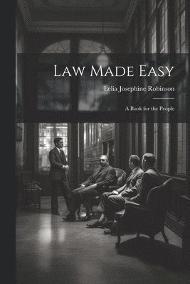 Lelia Josephine Robinson - Law Made Easy, Häftad