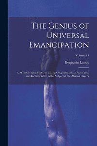 bokomslag The Genius of Universal Emancipation