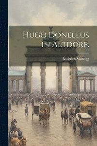 bokomslag Hugo Donellus in Altdorf.