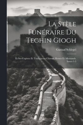 bokomslag La Stle Funraire Du Teghin Giogh