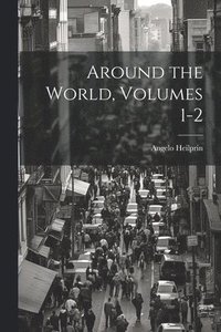 bokomslag Around the World, Volumes 1-2