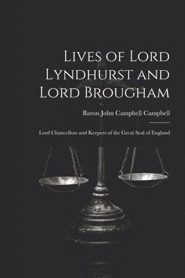 Lives of Lord Lyndhurst and Lord Brougham 1