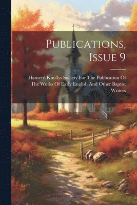 Hanserd Knollys Society for the Publi - Publications, Issue 9, Häftad