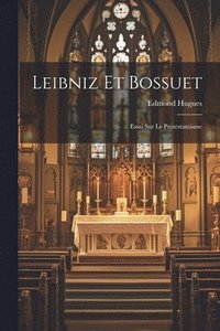 bokomslag Leibniz Et Bossuet