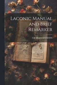 bokomslag Laconic Manual and Brief Remarker